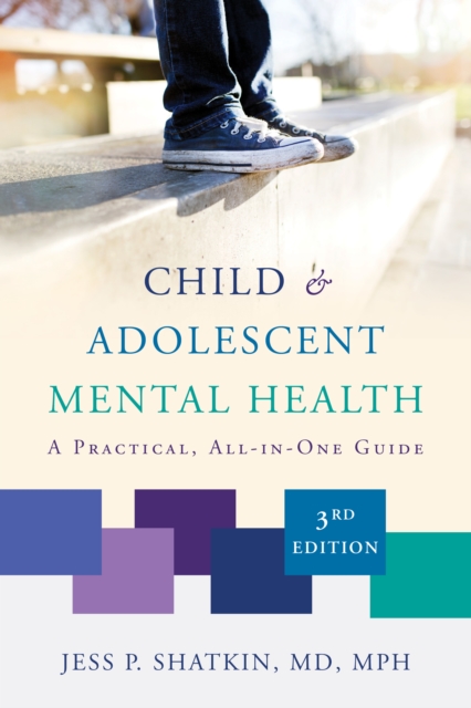 Child & Adolescent Mental Health : A Practical, All-in-One Guide, EPUB eBook