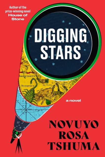 Digging Stars : A Novel, Hardback Book