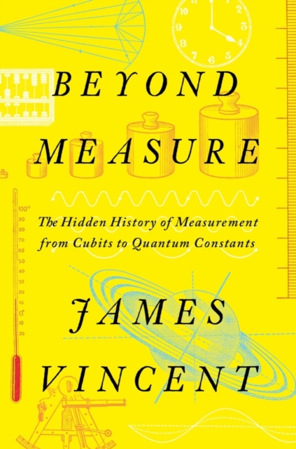 Beyond Measure : The Hidden History of Measurement from Cubits to Quantum Constants, EPUB eBook