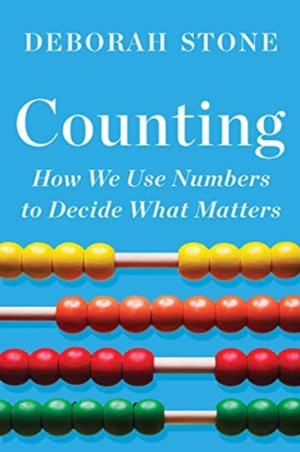 Counting : How We Use Numbers to Decide What Matters, Paperback / softback Book