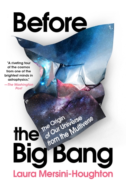 Before the Big Bang : The Origin of the Universe and What Lies Beyond, EPUB eBook
