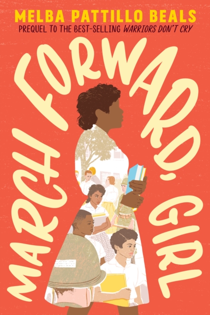March Forward, Girl : From Young Warrior to Little Rock Nine, Paperback / softback Book