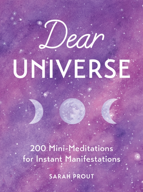 Dear Universe: 200 Mini Meditations for Instant Manifestations, Hardback Book