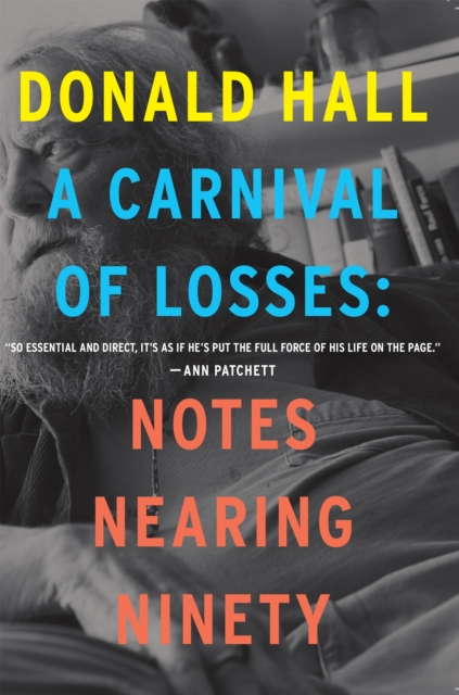 A Carnival of Losses : Notes Nearing Ninety, EPUB eBook