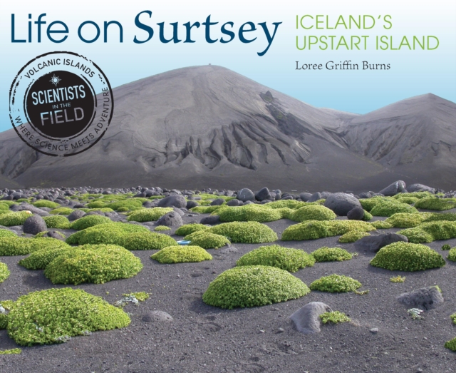 Life on Surtsey : Iceland's Upstart Island, EPUB eBook