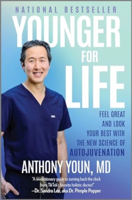 Younger for Life : Feel Great and Look Your Best with the New Science of Autojuvenation, Hardback Book