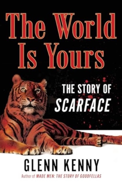 The World Is Yours : The Story of Scarface, Hardback Book