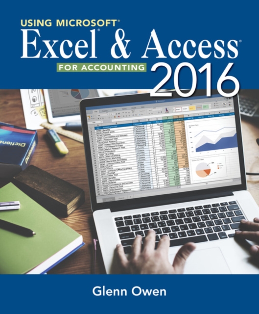 Using Microsoft? Excel? and Access 2016 for Accounting, Paperback / softback Book