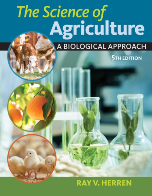 The Science of Agriculture : A Biological Approach, Hardback Book