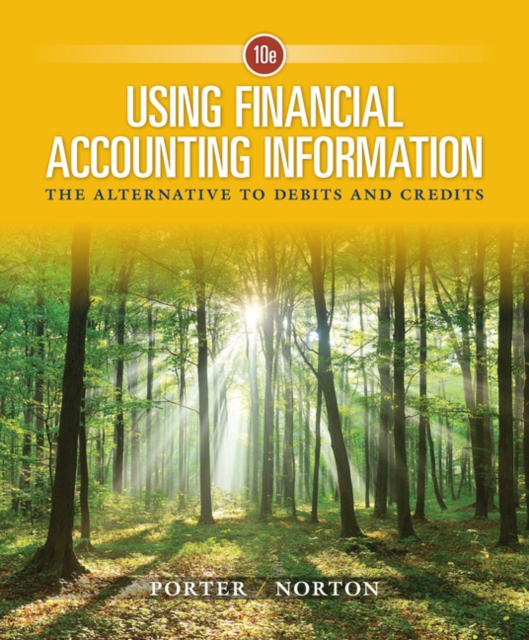 Using Financial Accounting Information : The Alternative to Debits and Credits, Hardback Book