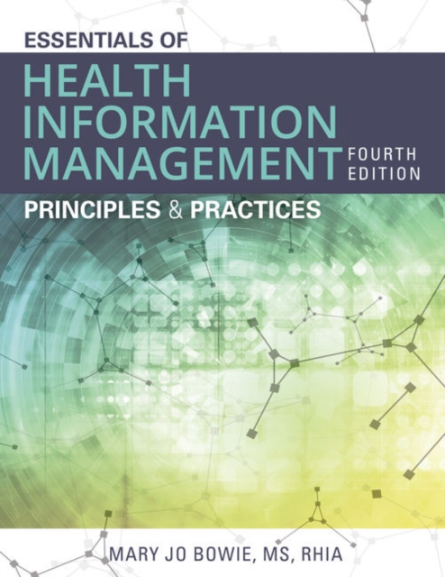 Essentials of Health Information Management : Principles and Practices, Paperback / softback Book