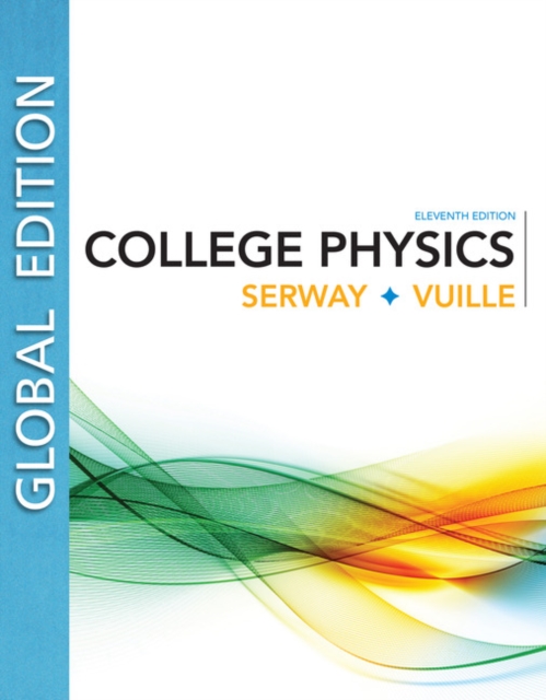 College Physics, Global Edition, Paperback / softback Book