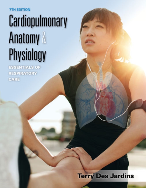 Cardiopulmonary Anatomy & Physiology : Essentials of Respiratory Care, Paperback / softback Book