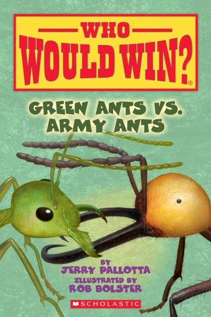 Green Ants vs. Army Ants (Who Would Win?) : Volume 21, Paperback / softback Book