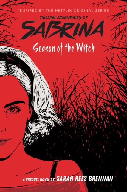 Season of the Witch-Chilling Adventures of Sabrin a: Netflix tie-in novel, Paperback / softback Book