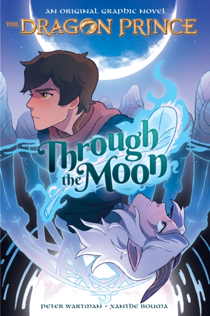 Through the Moon (the Dragon Prince Graphic Novel #1), Paperback / softback Book