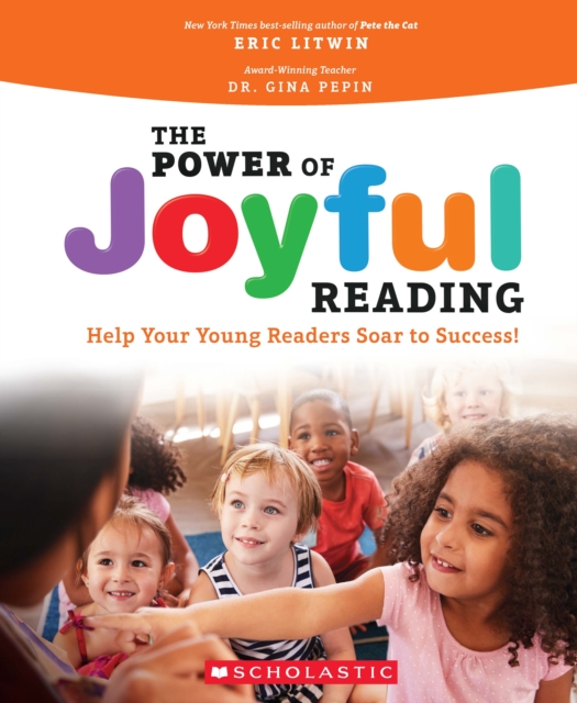The Power of Joyful Reading: Help Your Young Readers Soar to Success, Paperback / softback Book