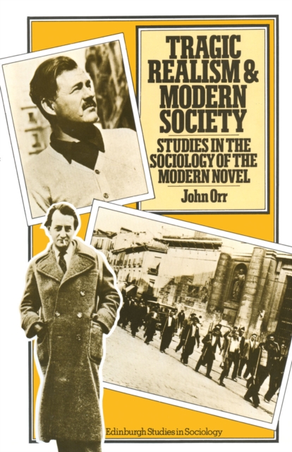 Tragic Realism and Modern Society : Studies in the Sociology of the Modern Novel, PDF eBook