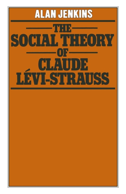 The Social Theory of Claude Levi-Strauss, PDF eBook