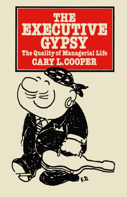 The Executive Gypsy : The Quality of Managerial Life, PDF eBook