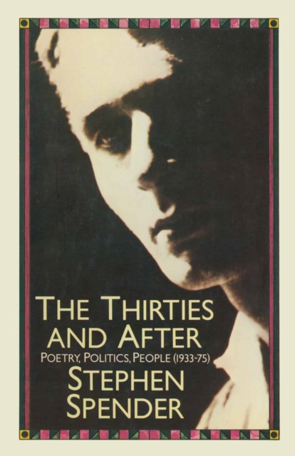 The Thirties and After : Poetry, Politics, People(1933-75), PDF eBook