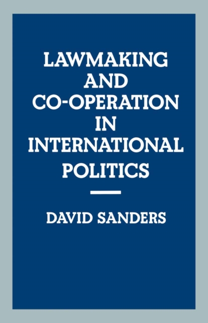 Law-making and Cooperation in International Politics : Idealist Case Re-examined, PDF eBook