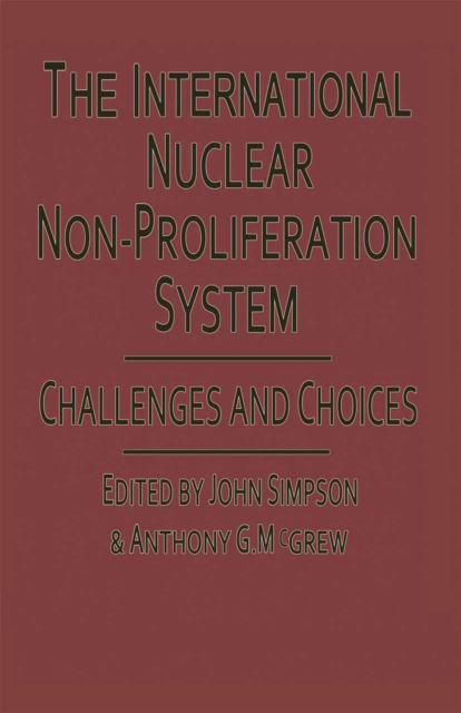 International Nuclear Nonproliferation System : Challenges and Choices, PDF eBook