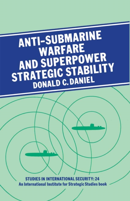 Anti-submarine Warfare and Superpower Strategic Stability, PDF eBook