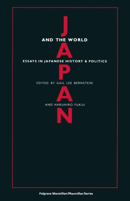 Japan and the World : Essays on Japanese History and Politics, PDF eBook