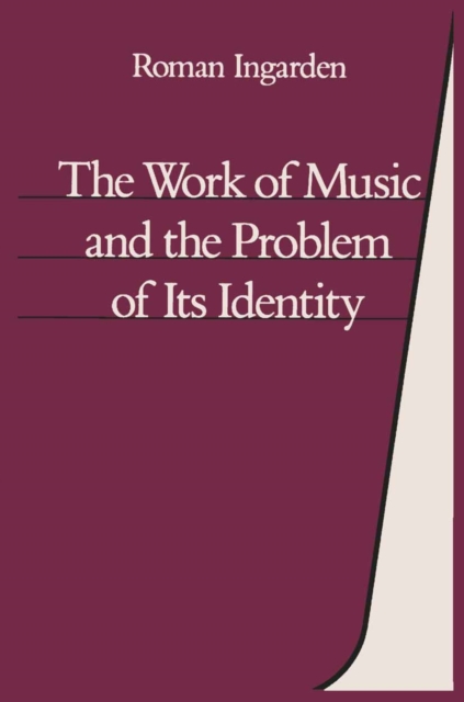 The Work of Music : and the Problem of its Identity, PDF eBook