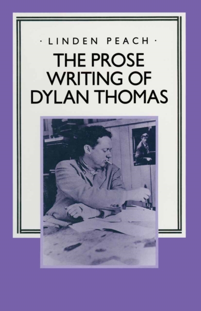 The Prose Writing of Dylan Thomas, PDF eBook