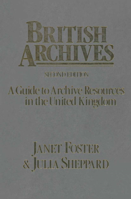 British Archives : A Guide to Archive Resources in the United Kingdom, PDF eBook