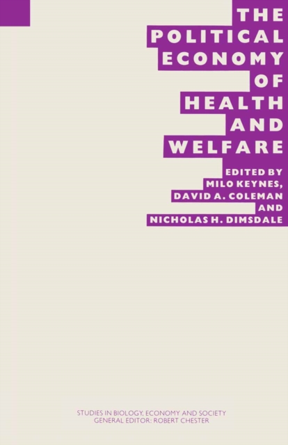 The Political Economy of Health and Welfare : Proceedings of the twenty-second annual symposium of the Eugenics Society, London, 1985, PDF eBook
