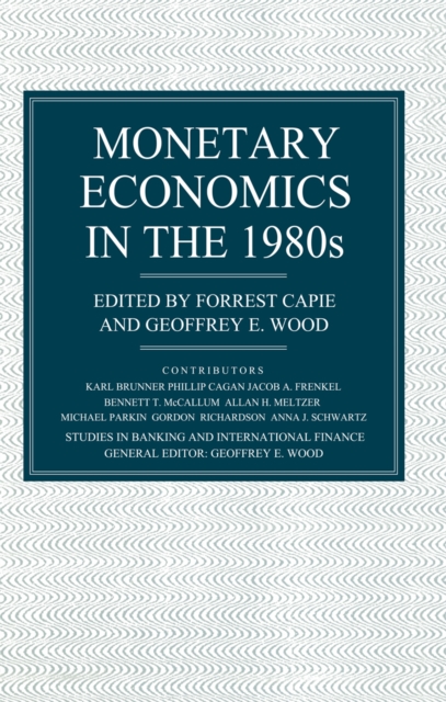 Monetary Economics in the 1980's : The Henry Thornton Lectures, PDF eBook