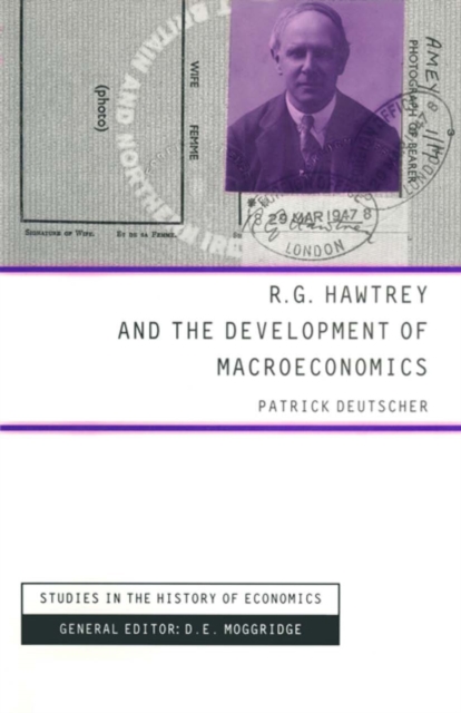 R.G.Hawtry and the Development of Macroeconomics, PDF eBook