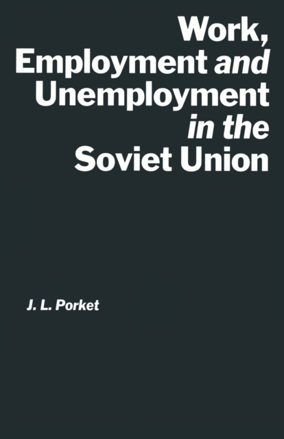 Work, Employment and Unemployment in the Soviet Union, PDF eBook
