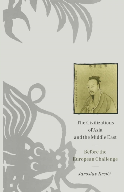 The Civilizations of Asia and the Middle East : Before the European Challenge, PDF eBook