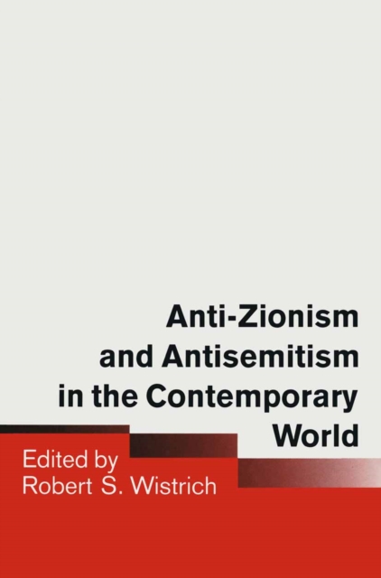 Anti-Zionism and Antisemitism in the Contemporary World, PDF eBook