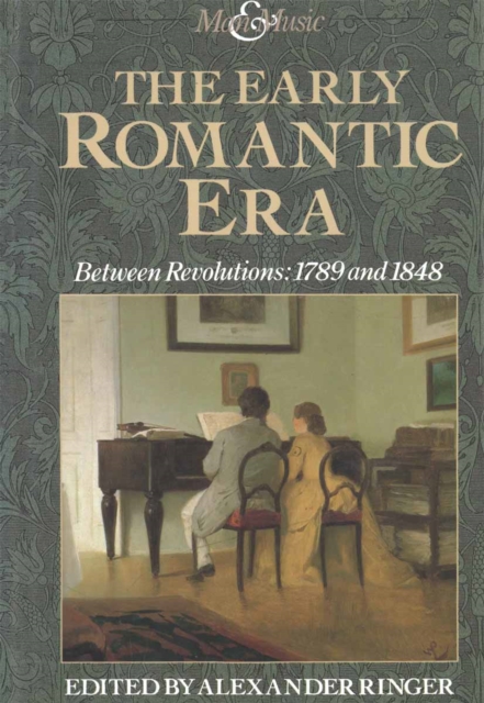 Early Romantic Era : Between Revolutions, 1789 and 1848, PDF eBook