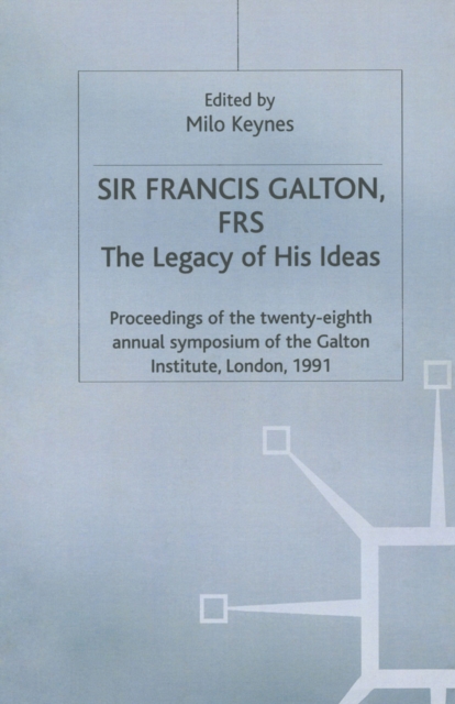 Sir Francis Galton, FRS : The Legacy of His Ideas, PDF eBook