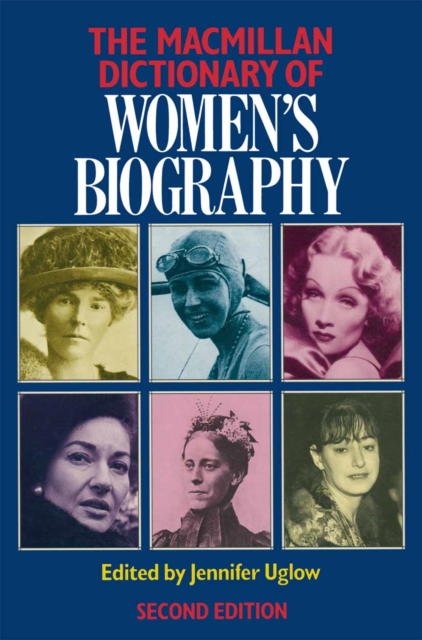 Macmillan Dictionary of Women's Biography, PDF eBook