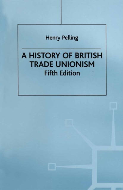 A History of British Trade Unionism, PDF eBook