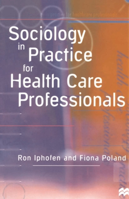 Sociology in Practice for Health Care Professionals, PDF eBook