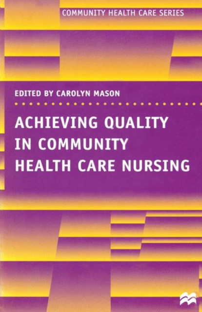 Achieving Quality in Community Health Care Nursing, PDF eBook