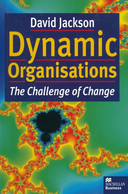 Dynamic Organisations : The Challenge of Change, PDF eBook