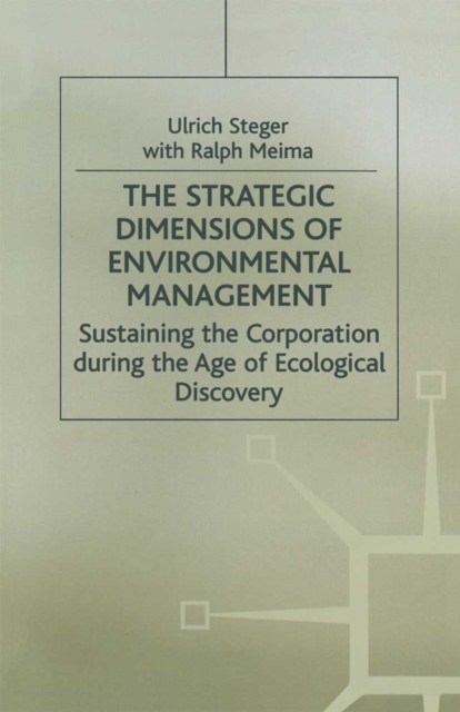 The Strategic Dimensions of Environmental Management : Sustaining the Corporation during the Age of Ecological Discovery, PDF eBook