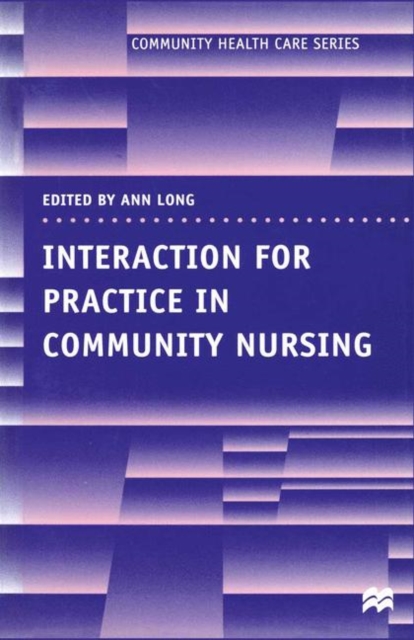 Interaction for Practice in Community Nursing, PDF eBook