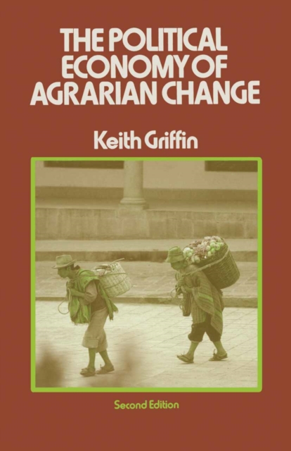 The Political Economy of Agrarian Change : An Essay on the Green Revolution, PDF eBook