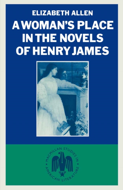 Woman's Place In The Novels Of Henry James, PDF eBook