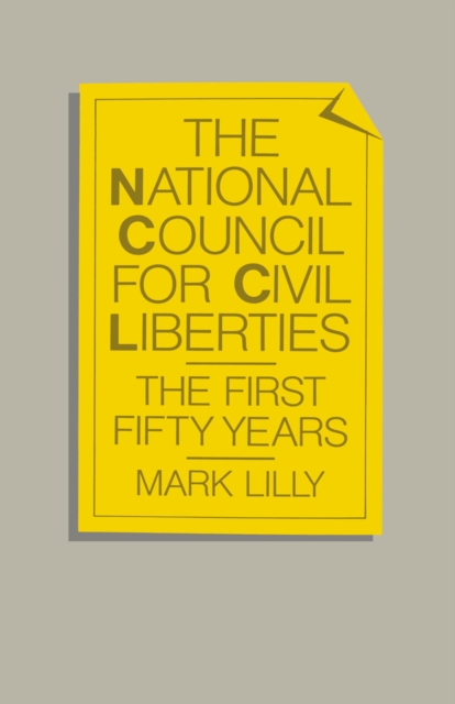 National Council for Civil Liberties : The First Fifty Years, PDF eBook